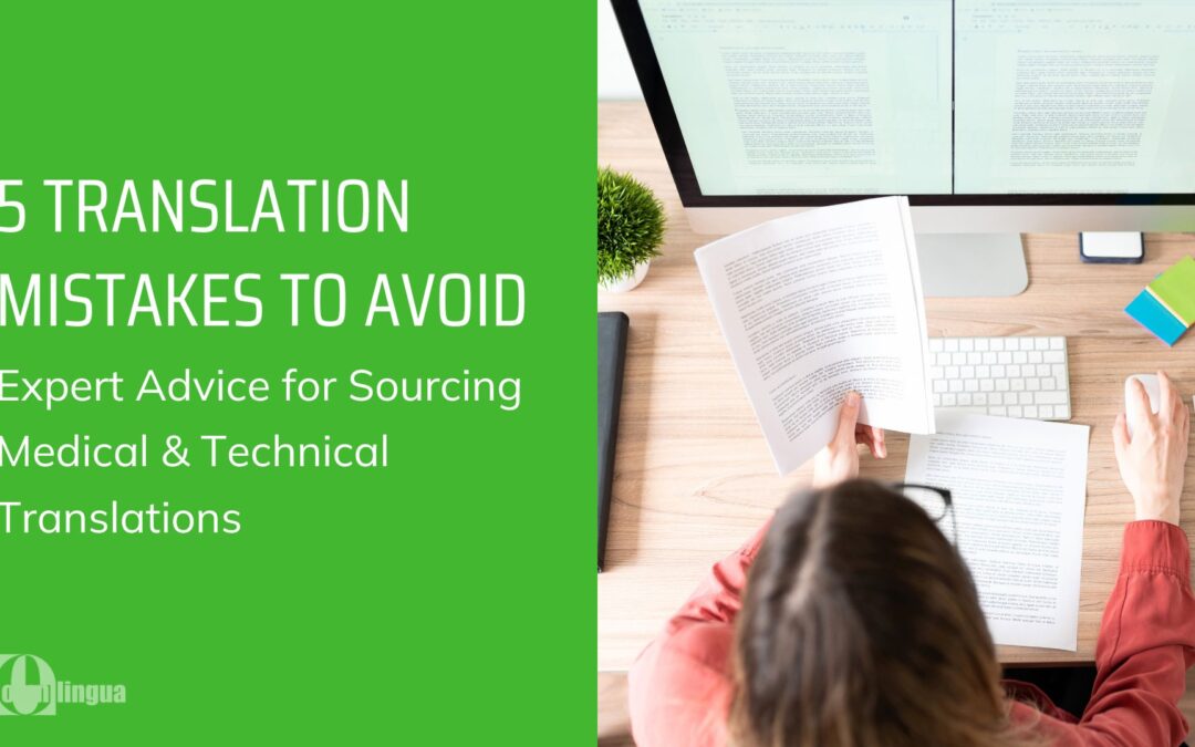Translation Mistakes to Avoid: Expert Advice for Sourcing Medical & Technical Translations