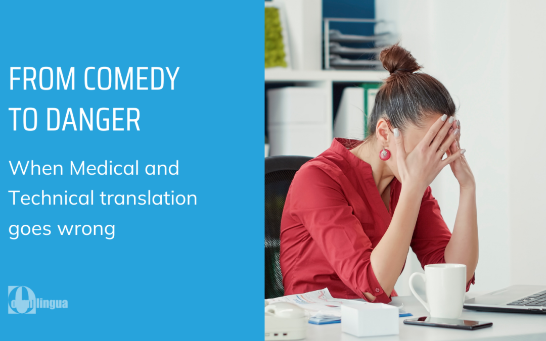 From Comedy to Danger: When Medical and Technical Translation Goes Wrong