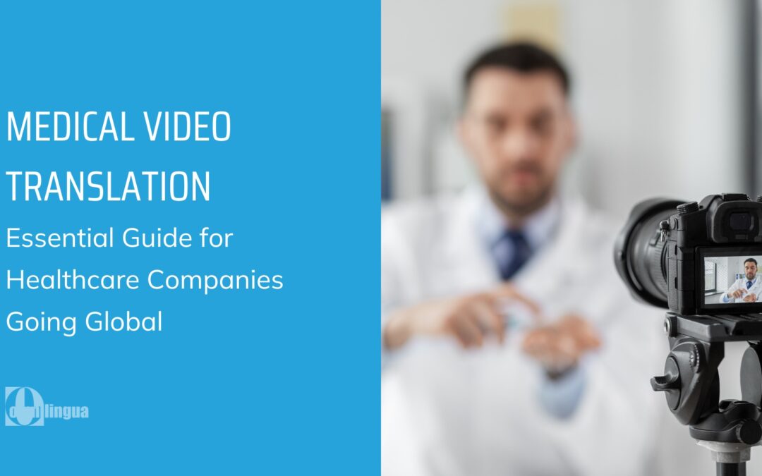 Medical Video Translation: Essential Guide for Healthcare Companies Going Global