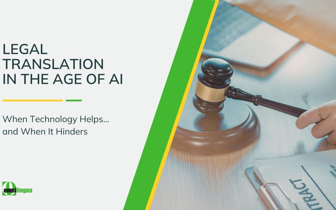 Legal Translation in the Age of AI: When Technology Helps and When It Hinders