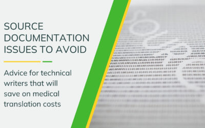 Source Documentation Issues to Avoid: Advice for Technical Writers That Will Save on Medical Translation Costs